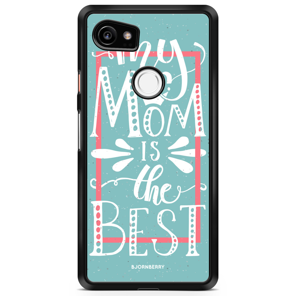 Google Pixel 2 XL Case - Mom is the best