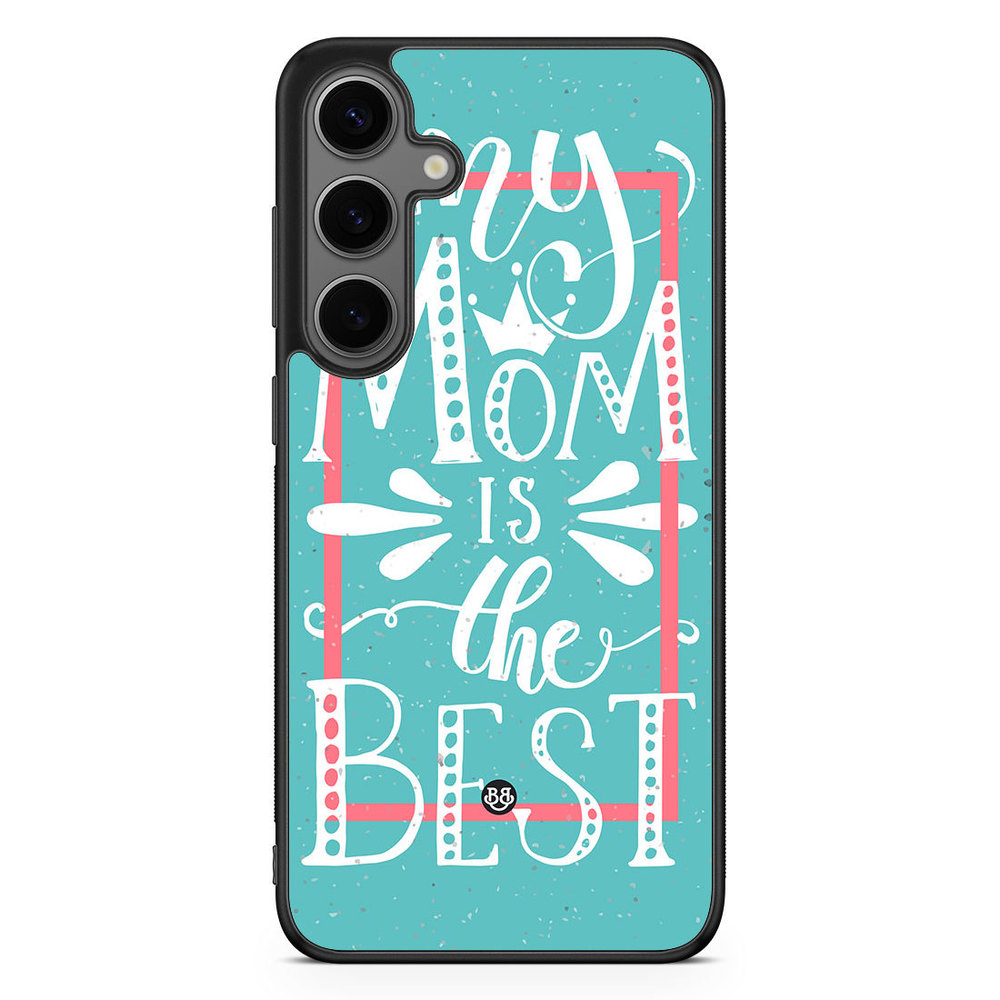 Samsung Galaxy S24 Plus Case - Mom is the best