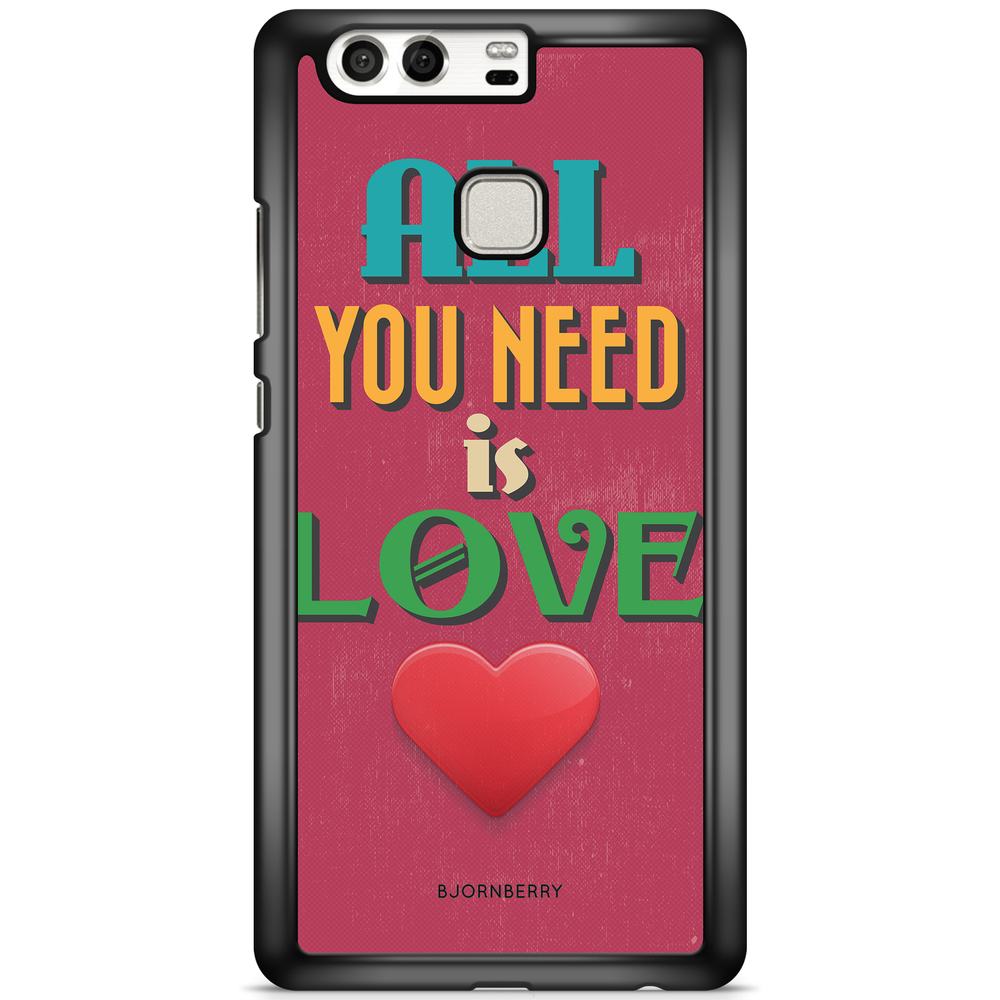 Huawei P9 Plus Case - All You Need Is Love
