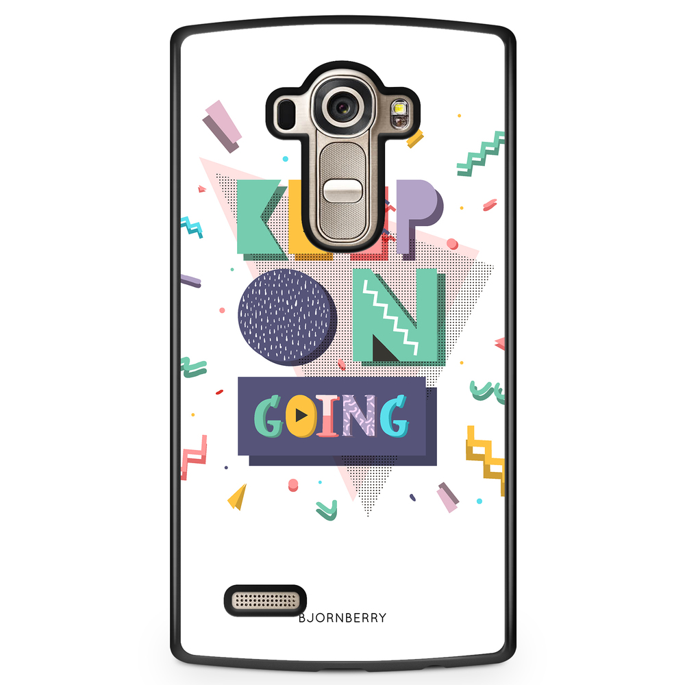 LG G4 Case - Keep on going