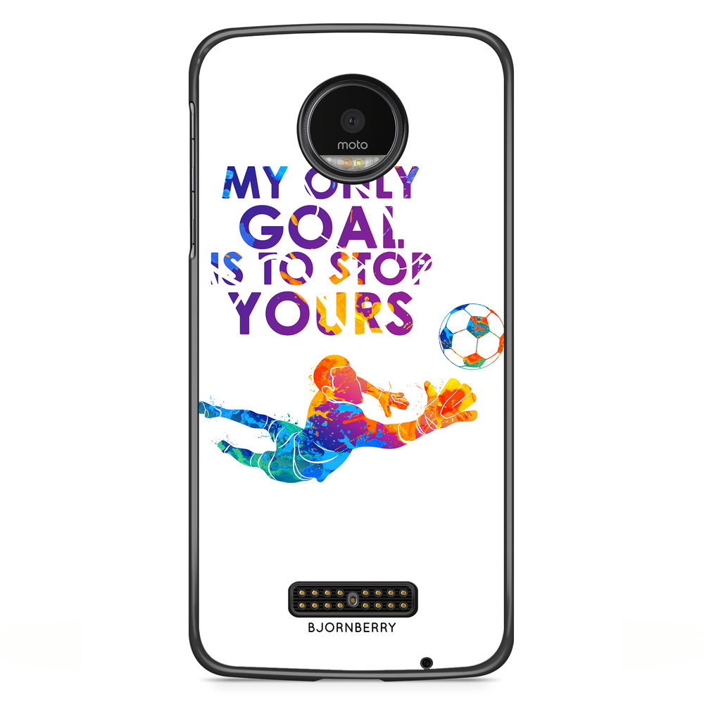Motorola Moto Z Case - My only goal