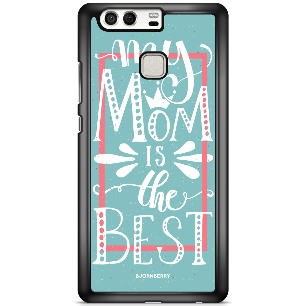 Huawei P9 Plus Case - Mom is the best