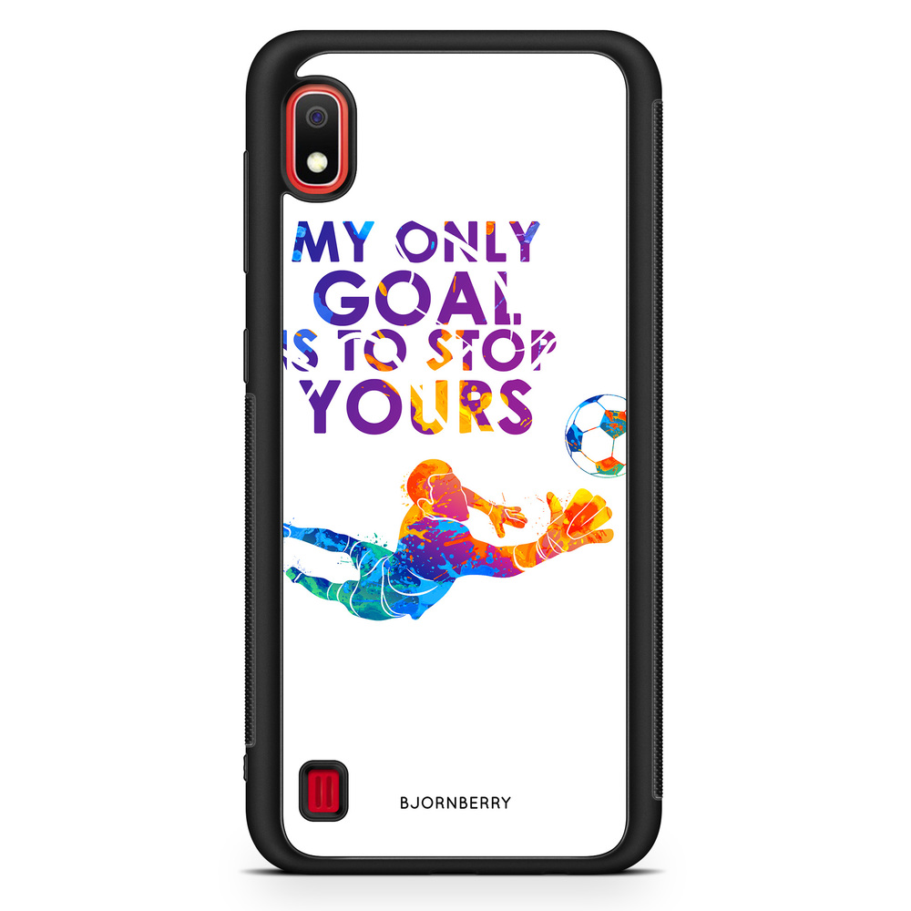 Samsung Galaxy A10 Case - My only goal