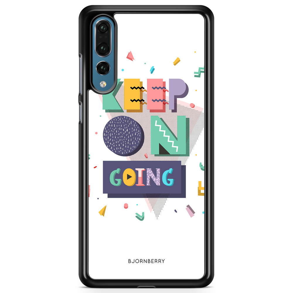 Huawei P20 Pro Case - Keep on going
