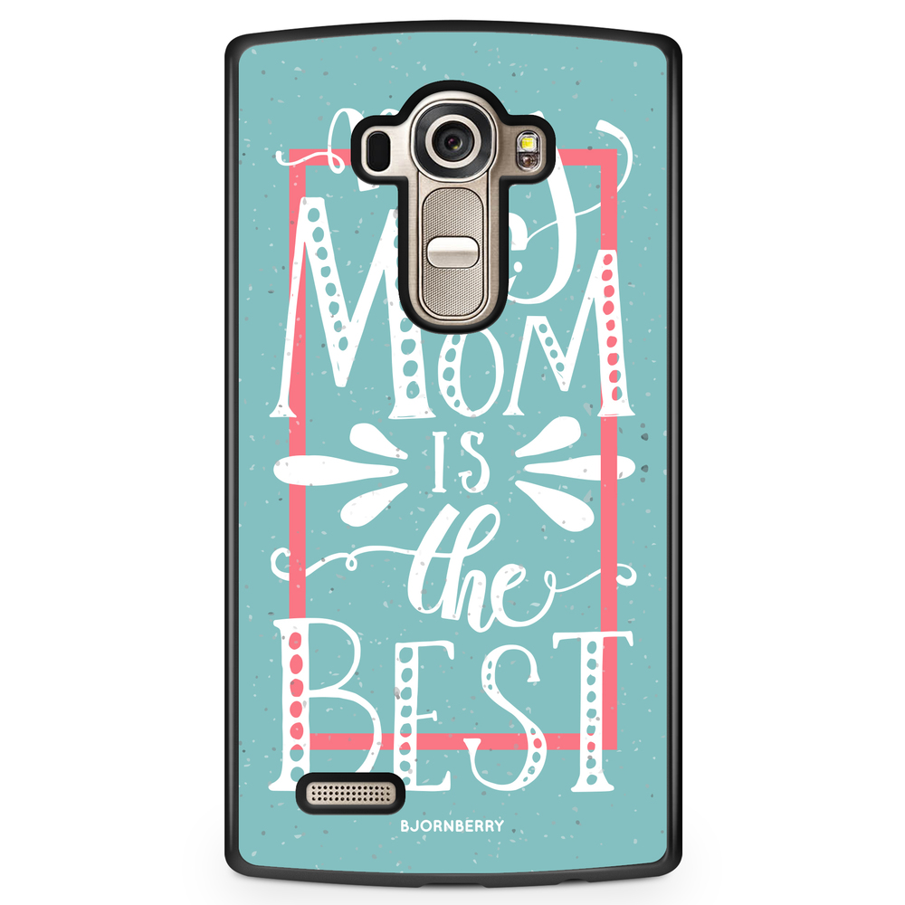 LG G4 Case - Mom is the best