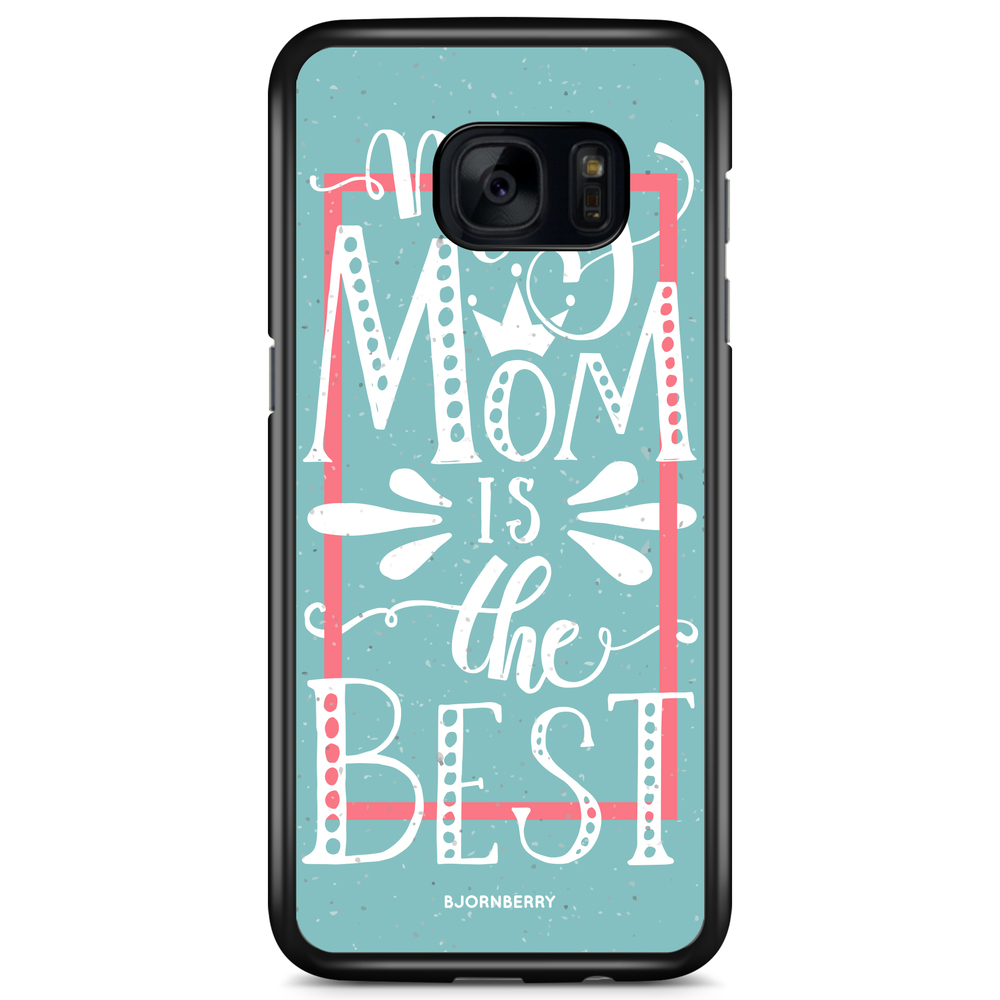 Samsung Galaxy S7 Edge Case - Mom is the best