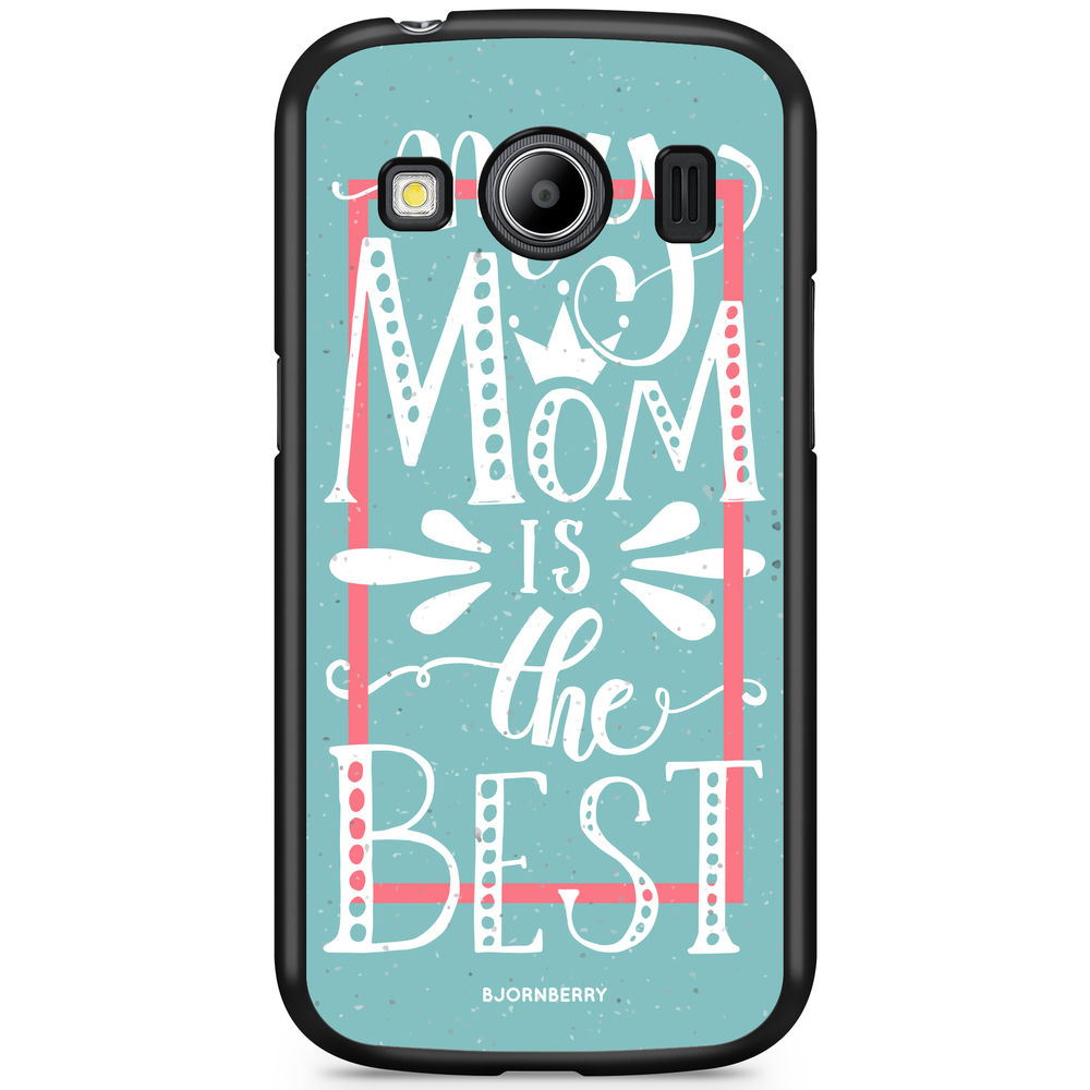 Samsung Galaxy Ace 4 Case - Mom is the best