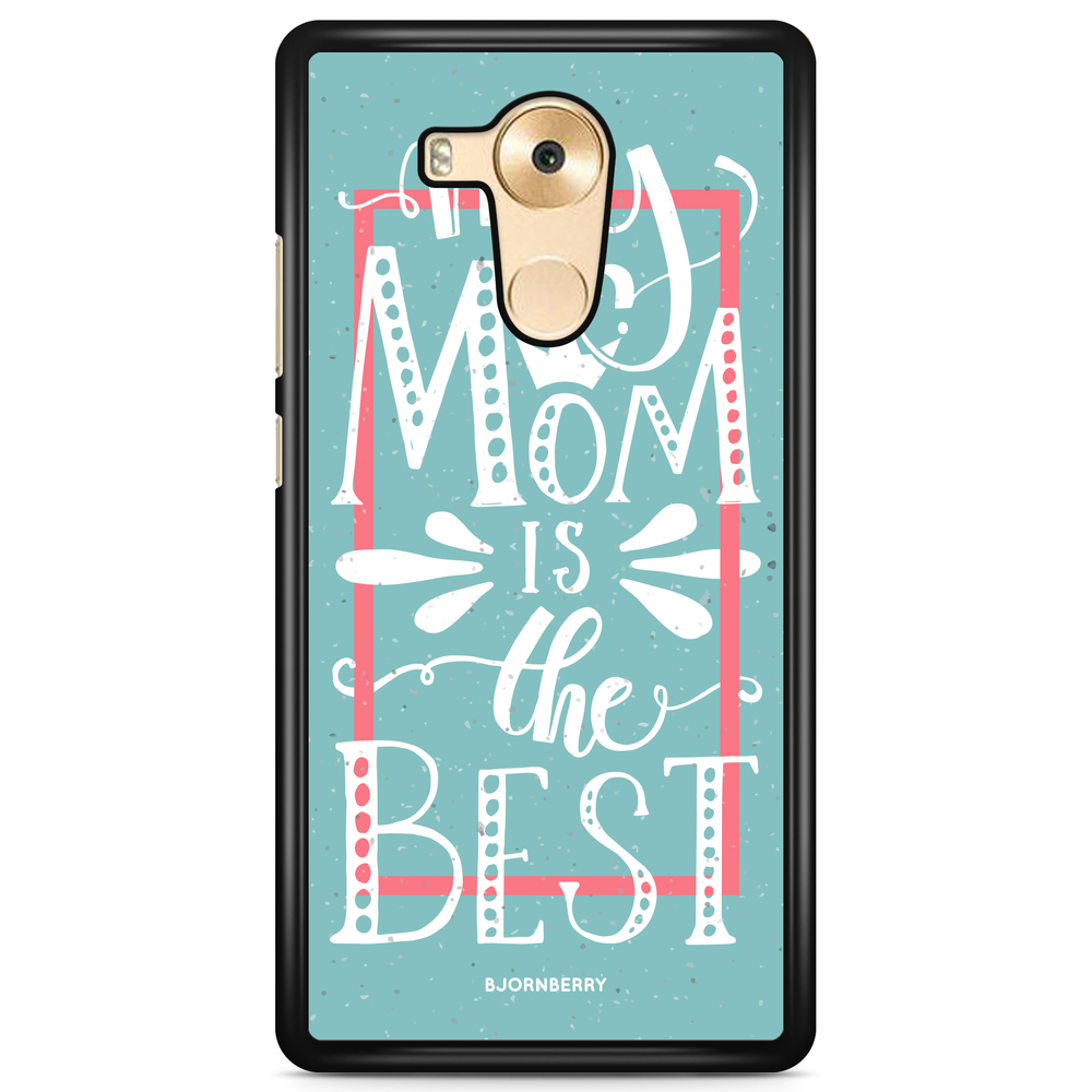 Huawei Mate 9 Case - Mom is the best