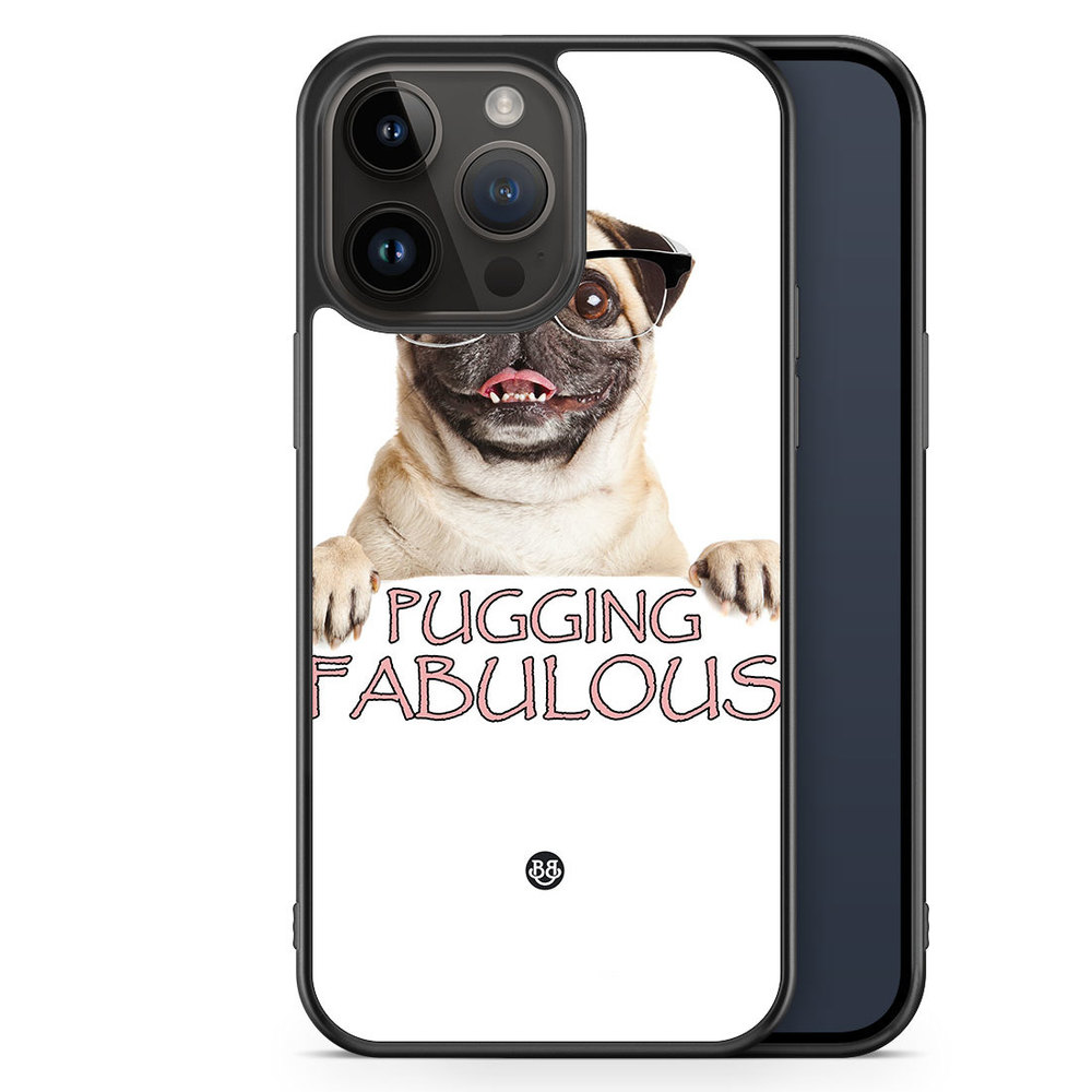 iPhone 14 Pro Max Case - Pugging Fabulous