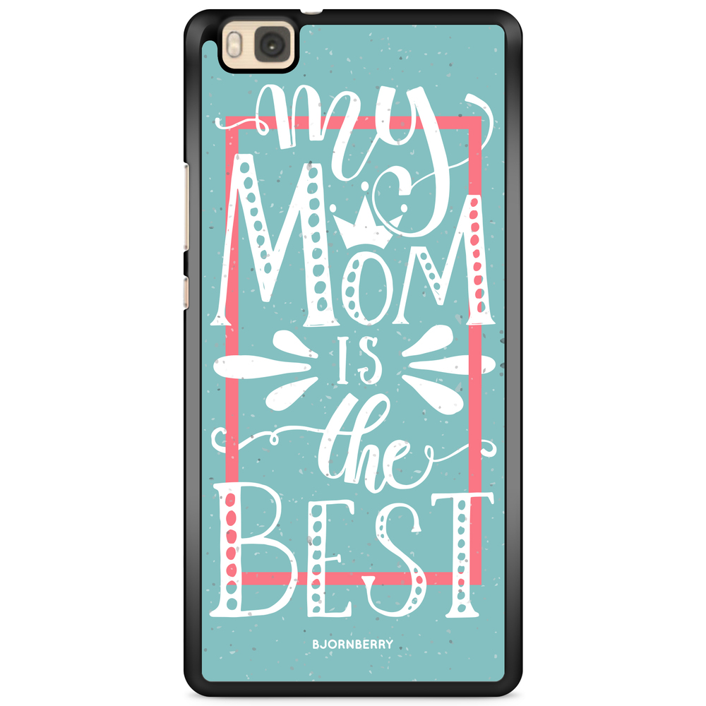 Huawei P8 Lite Case - Mom is the best