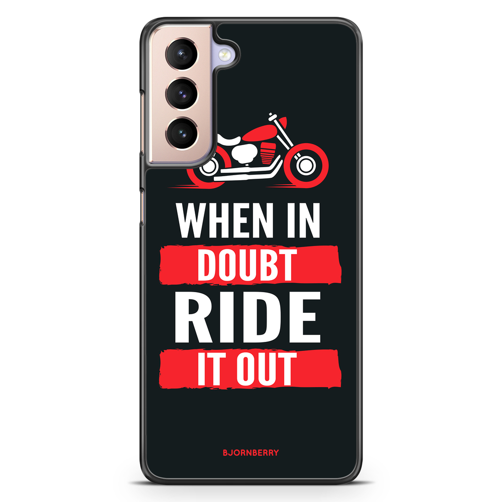 Samsung Galaxy S21 Case - Ride it out