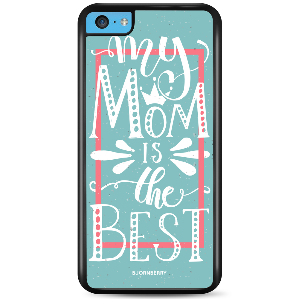 iPhone 5C Case - Mom is the best
