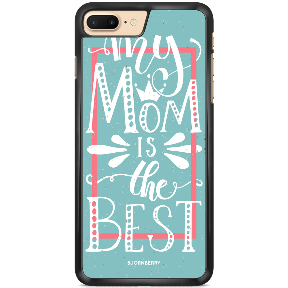 iPhone 7 Plus Case - Mom is the best