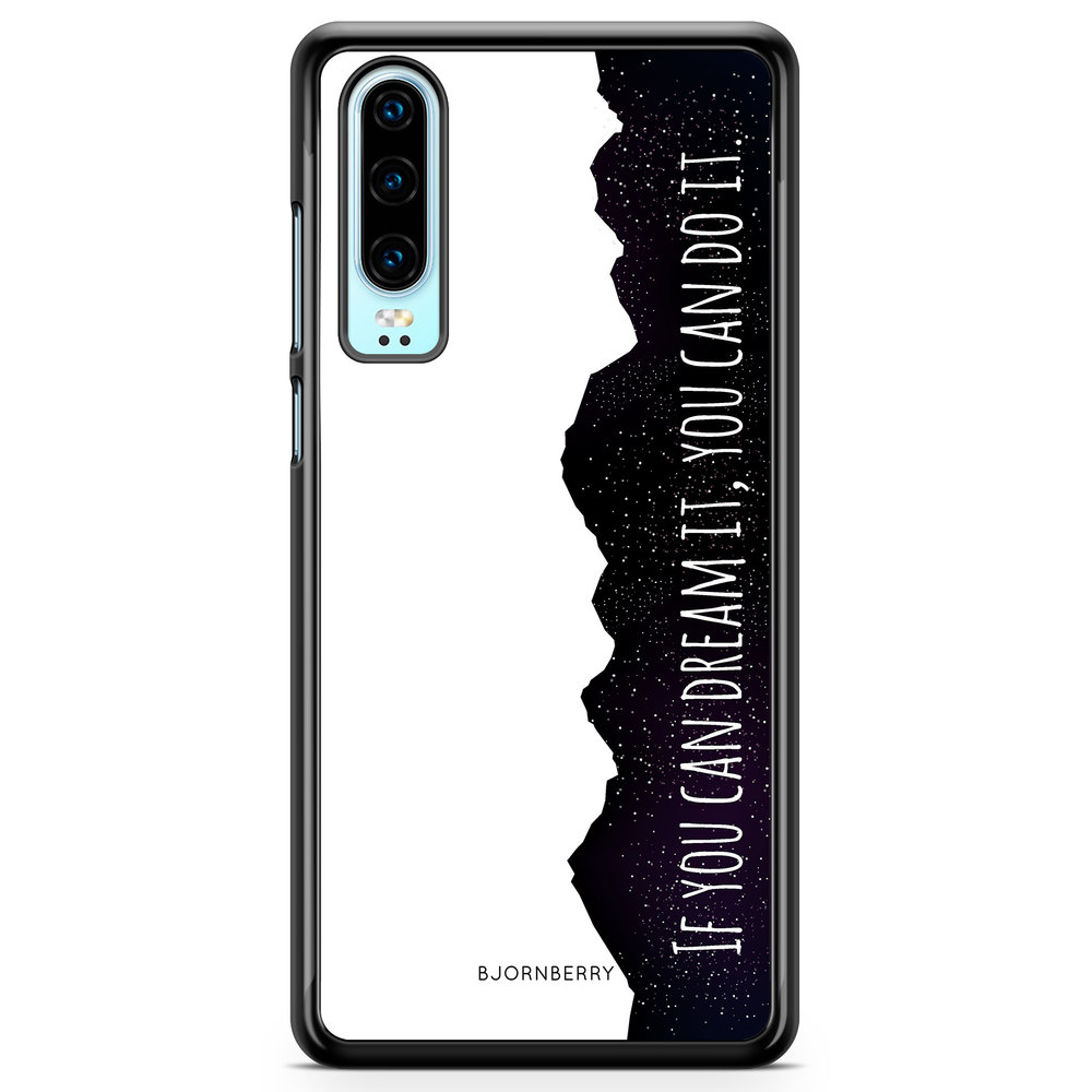 Huawei P30 Case - Dream it