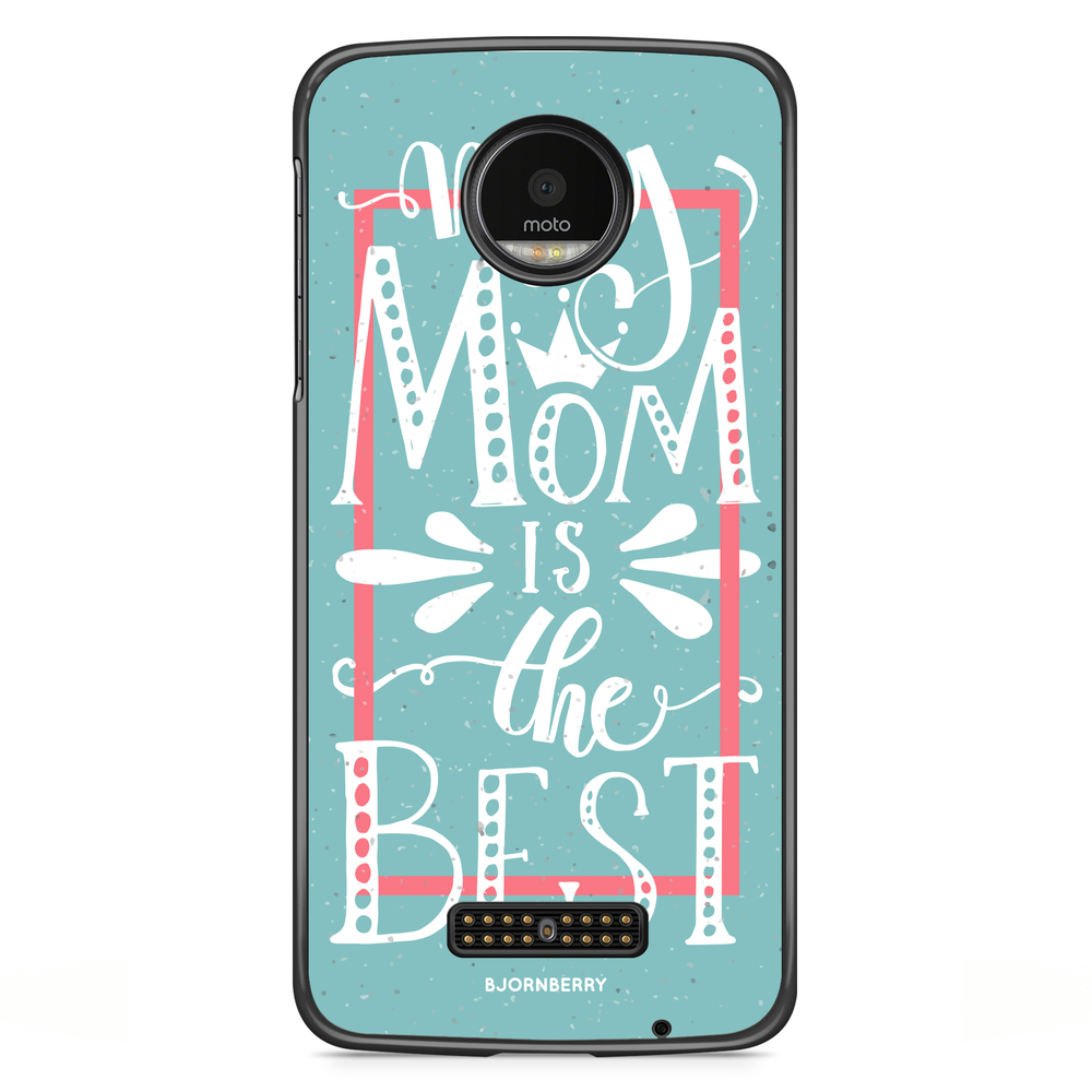 Moto Z2 Play Case - Mom is the best