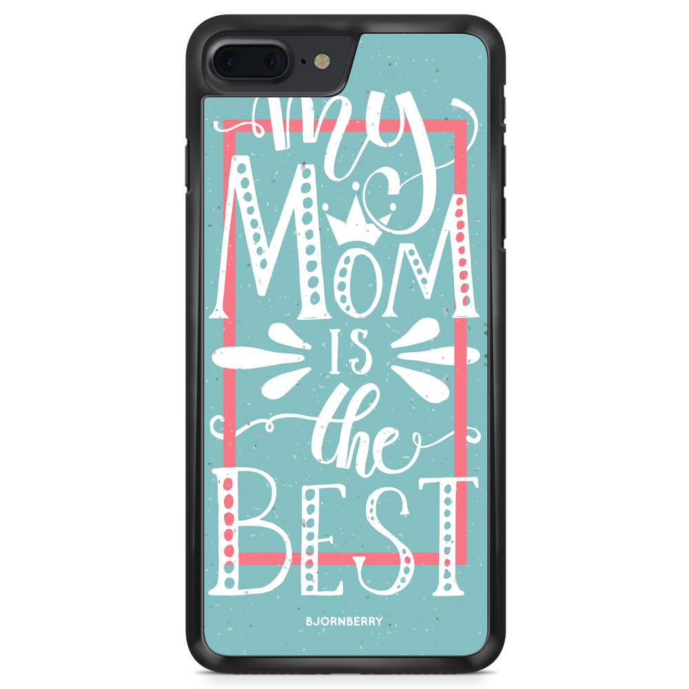 iPhone 8 Plus Case - Mom is the best
