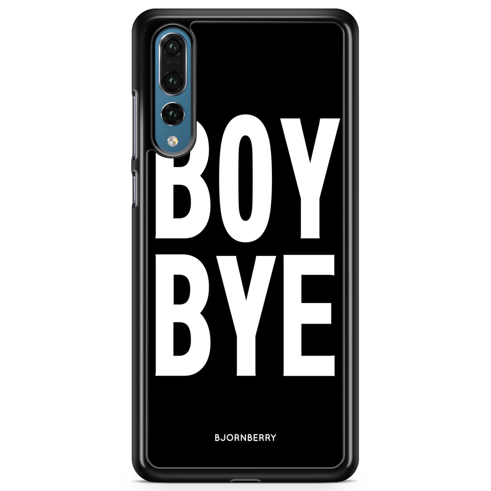 Huawei P20 Pro Case - BOY BYE