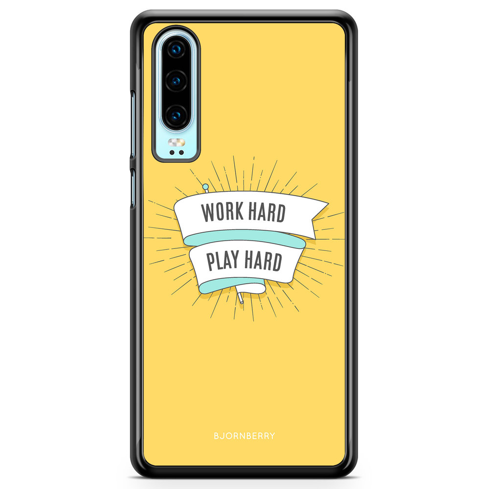 Huawei P30 Case - Work hard play hard