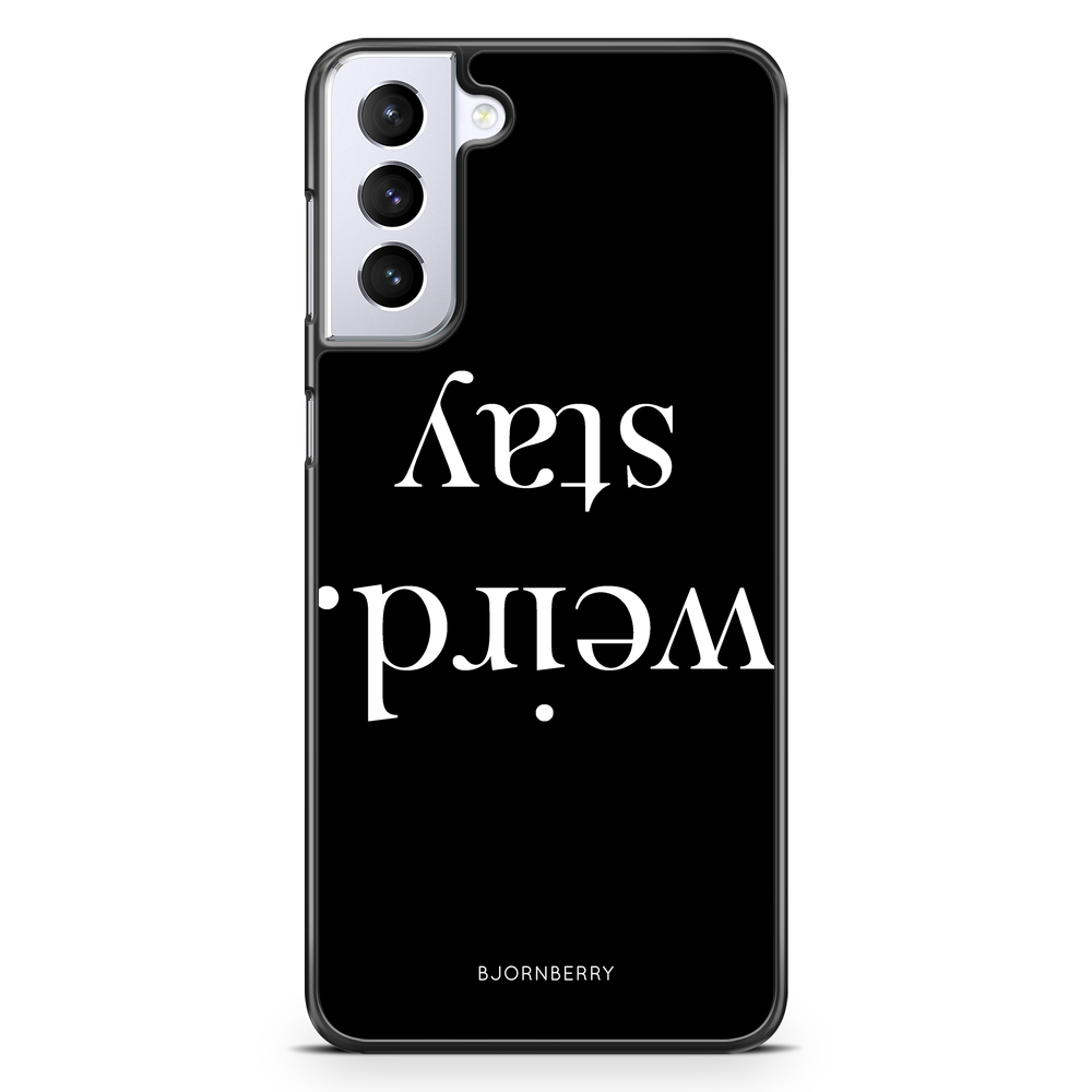 Samsung Galaxy S21 Plus Case - STAY WEIRD White