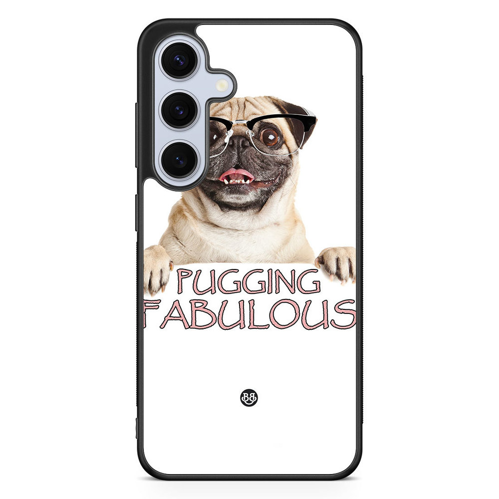 Samsung Galaxy S24 FE Case - Pugging Fabulous