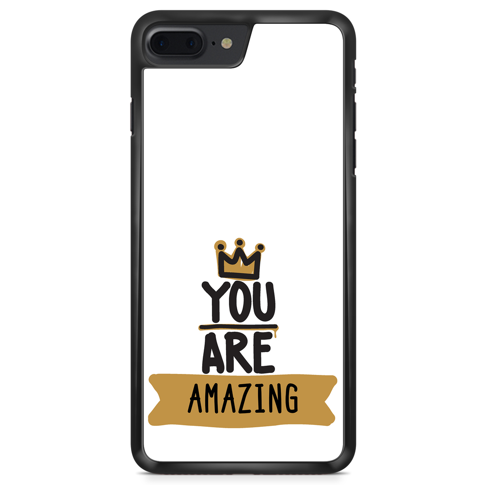 iPhone 8 Plus Custom Case - You Are...
