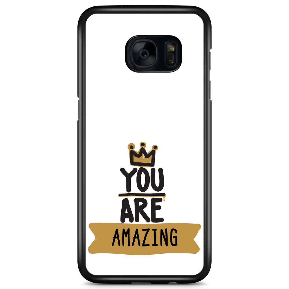 Samsung Galaxy S7 Case Custom - You Are...