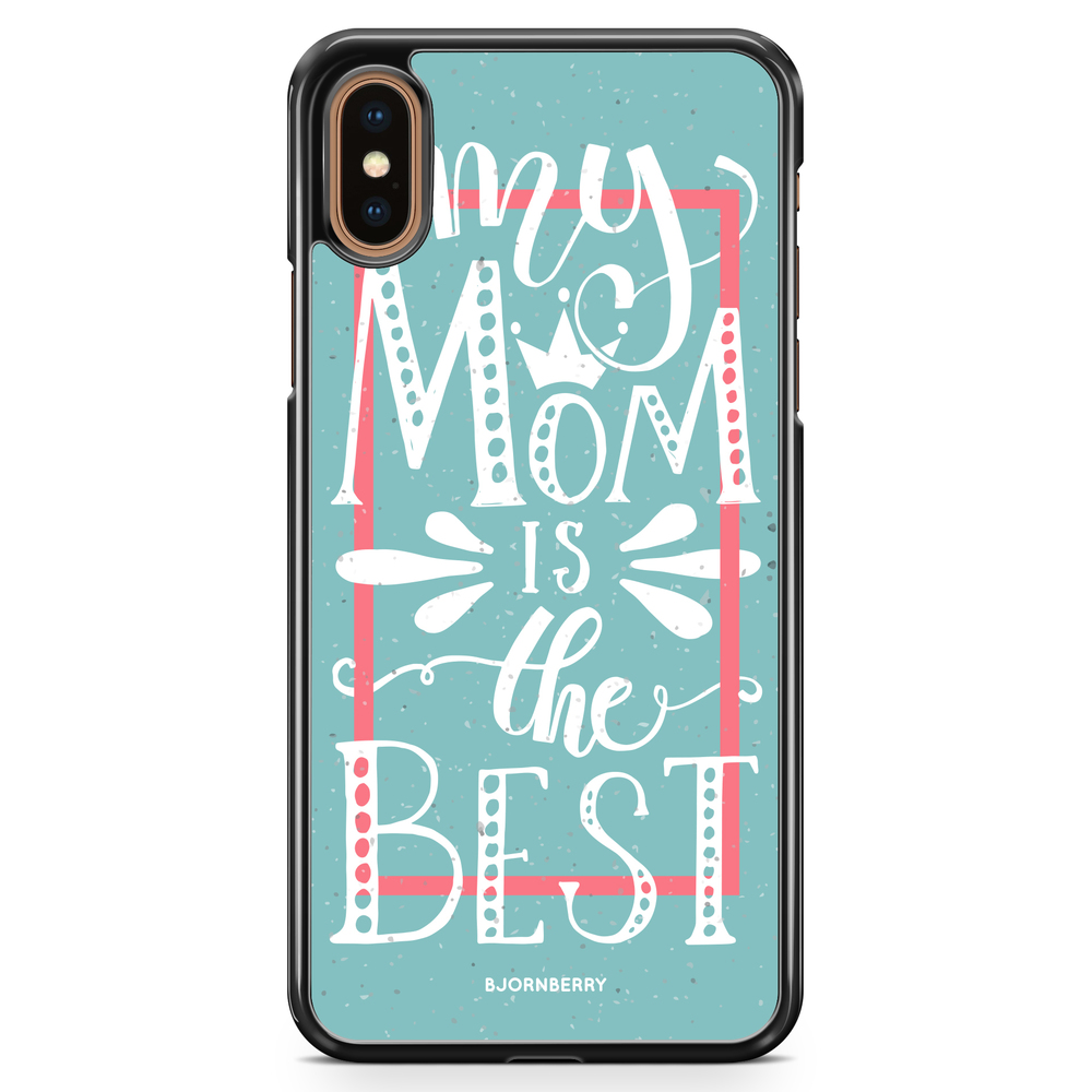 iPhone XS Max Case - Mom is the best