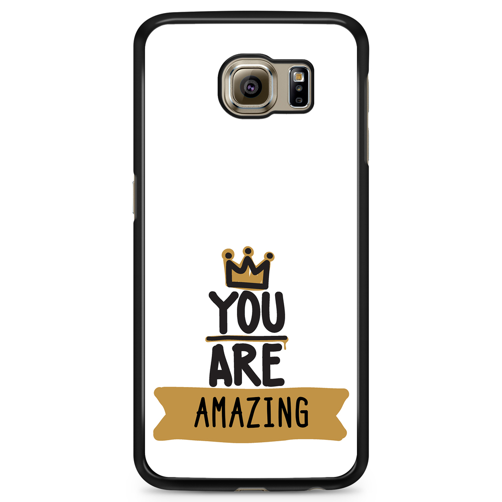 Samsung Galaxy S6 Edge Case Custom - You Are...