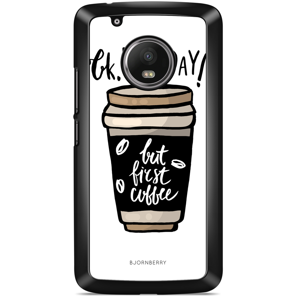 Moto G5 Plus Case - But First Coffee