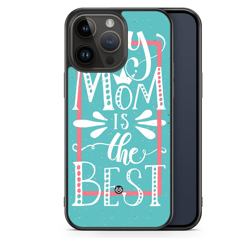 iPhone 14 Pro Max Case - Mom is the best