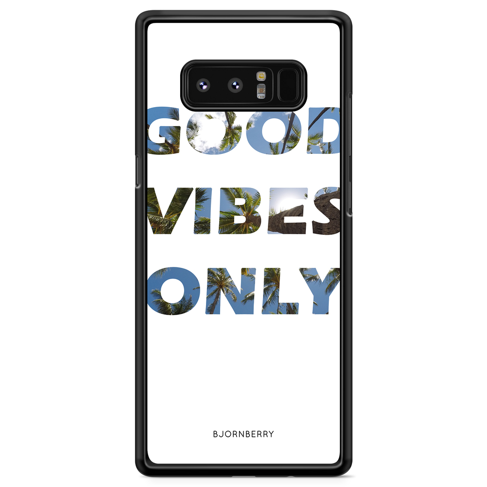 Samsung Galaxy Note 8 Case - Good Vibes Only