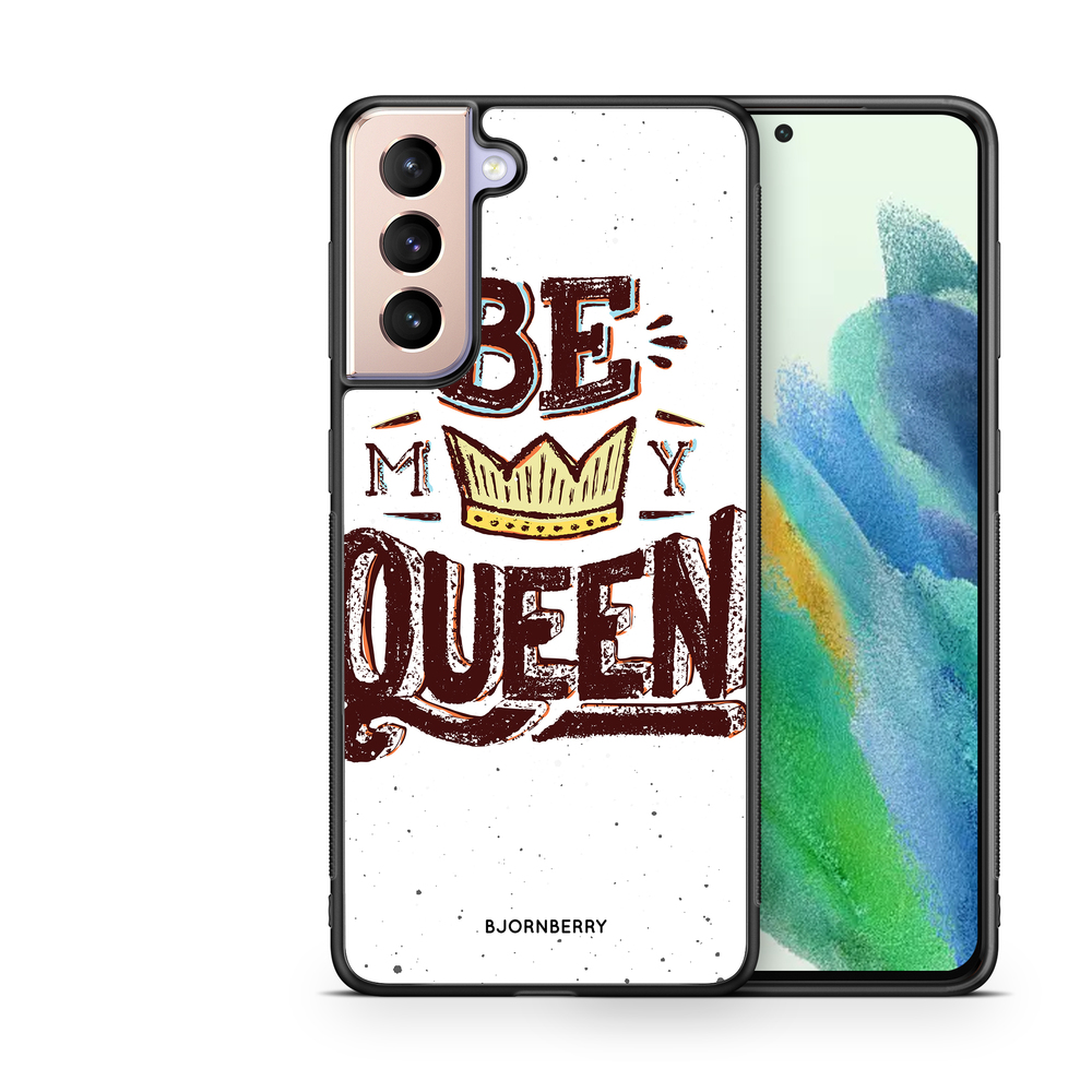 Samsung Galaxy S21 FE 5G Case - Be My Queen