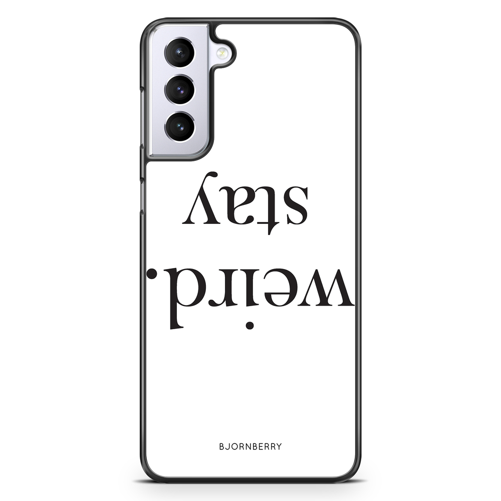Samsung Galaxy S21 Plus Case - STAY WEIRD