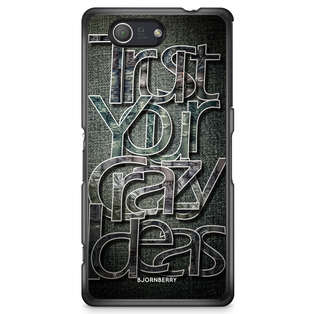 Sony Xperia Z3 Compact Case - Trust your ideas