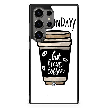 Samsung Galaxy S24 Ultra Case - But First Coffee