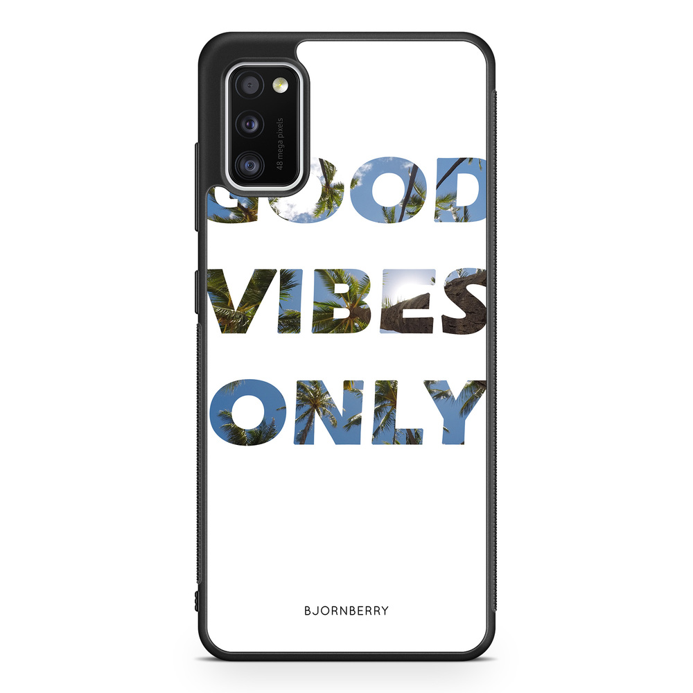 Samsung Galaxy A41 Case - Good Vibes Only