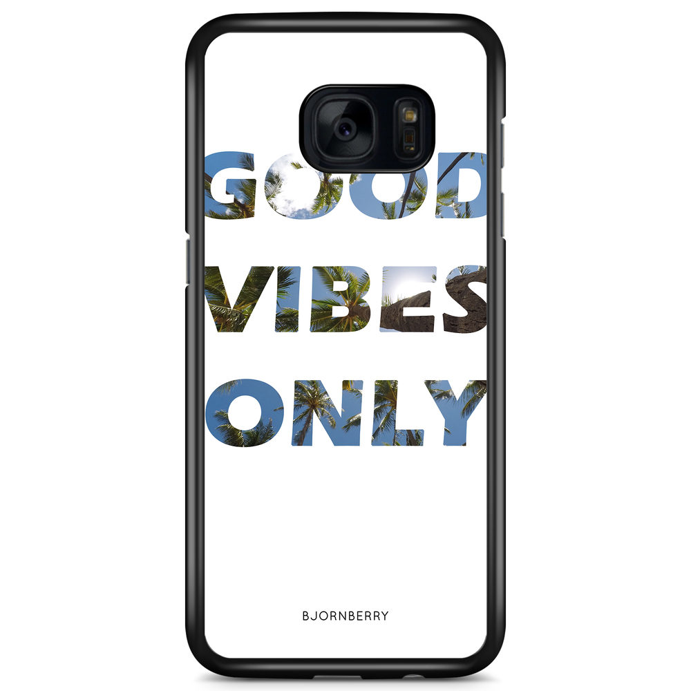 Samsung Galaxy S7 Case - Good Vibes Only