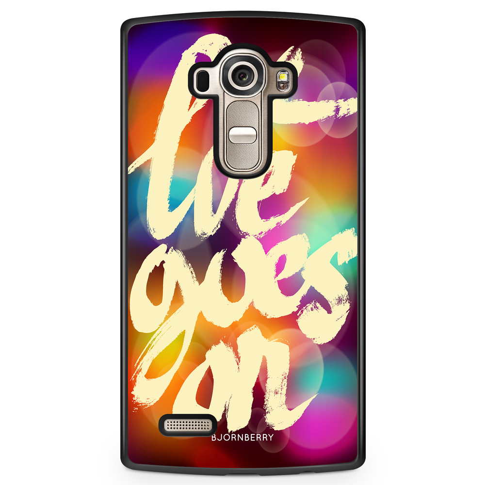 LG G4 Case - Life goes on