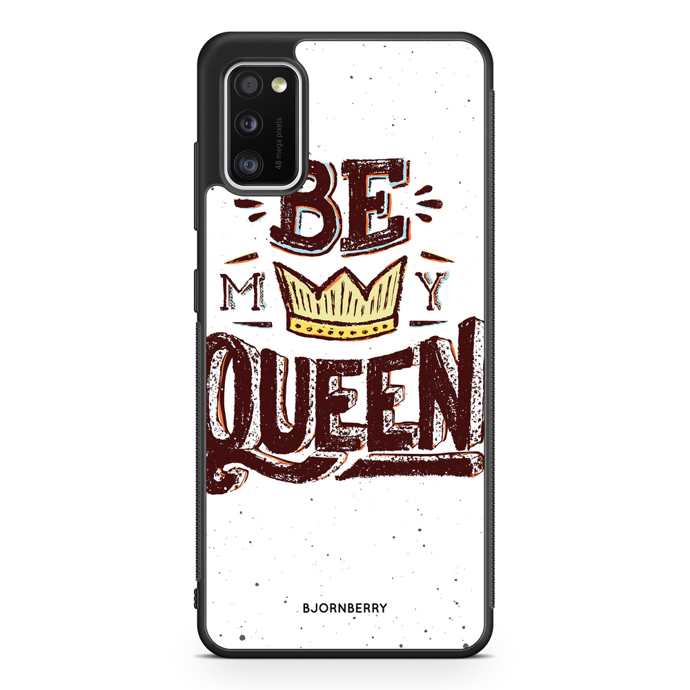 Samsung Galaxy A41 Case - Be My Queen