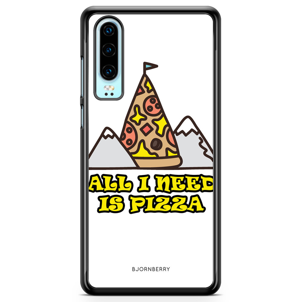 Huawei P30 Case - All i need is pizza