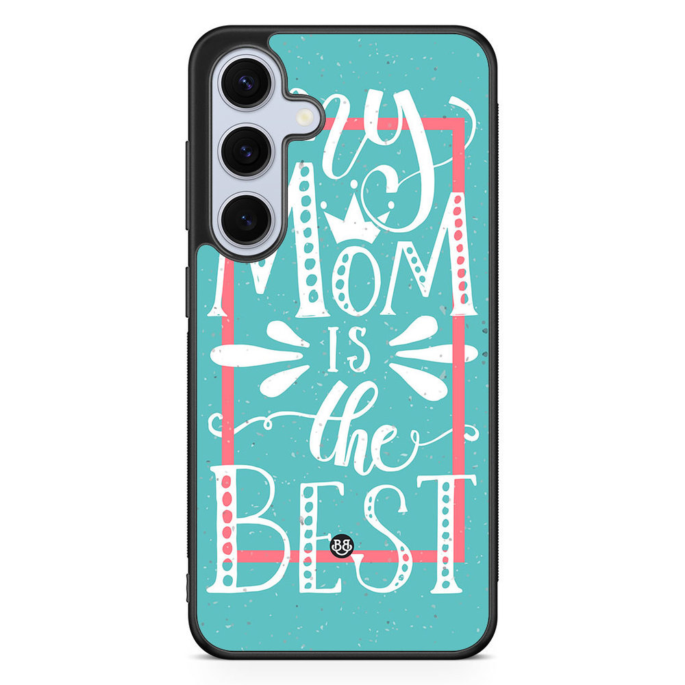 Samsung Galaxy S24 FE Case - Mom is the best