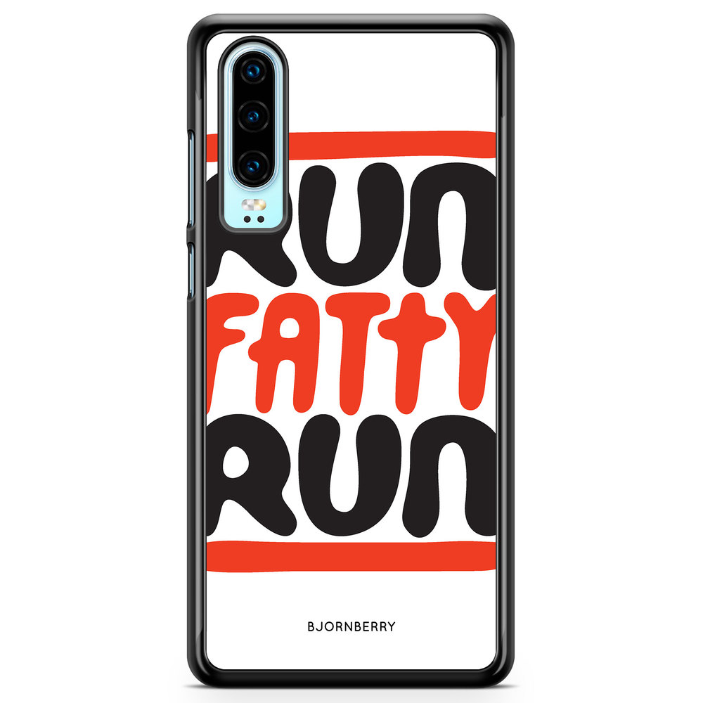 Huawei P30 Case - Run fatty run