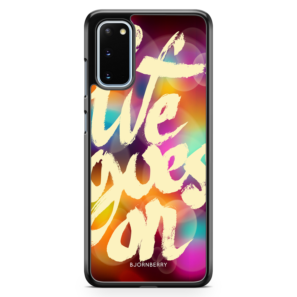 Samsung Galaxy S20 Case - Life goes on