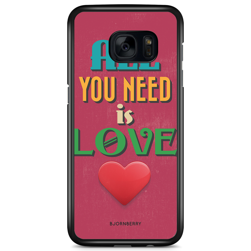 Samsung Galaxy S7 Edge Case - All You Need Is Love