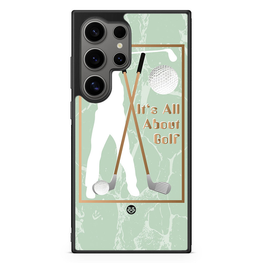 Samsung Galaxy S24 Ultra Case - It's All About Golf