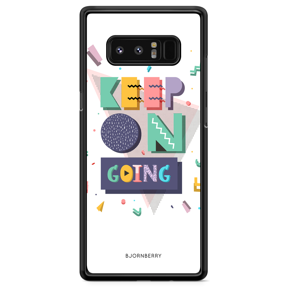 Samsung Galaxy Note 8 Case - Keep on going
