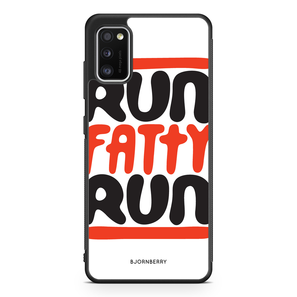 Samsung Galaxy A41 Case - Run fatty run
