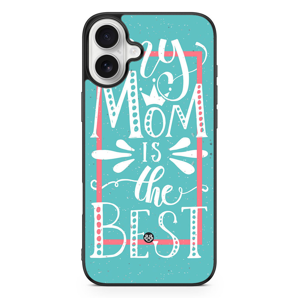 iPhone 16 Plus Case - Mom is the best