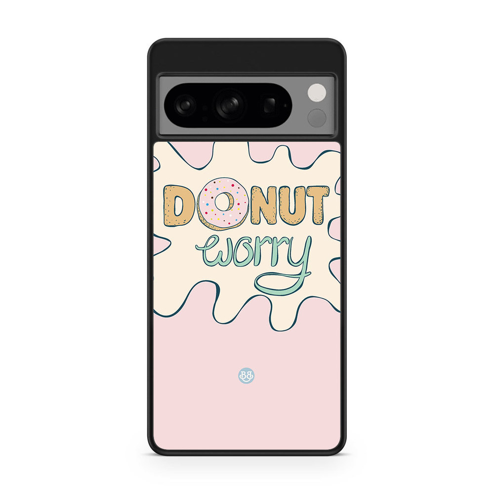 Google Pixel 8 Pro Case - Donut Worry