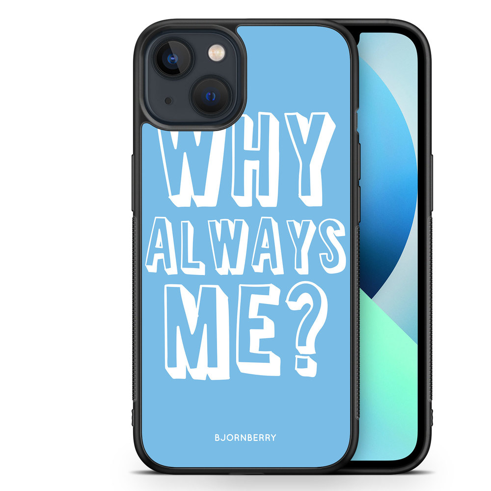 iPhone 13 Mini Case - Why Always Me?
